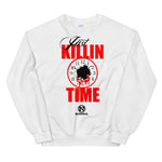 Killin' Time Sweatshirt