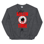 Killin' Time Sweatshirt