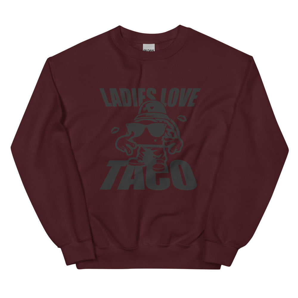 Ladies Love Taco Unisex Sweatshirt