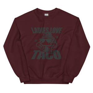 Ladies Love Taco Unisex Sweatshirt