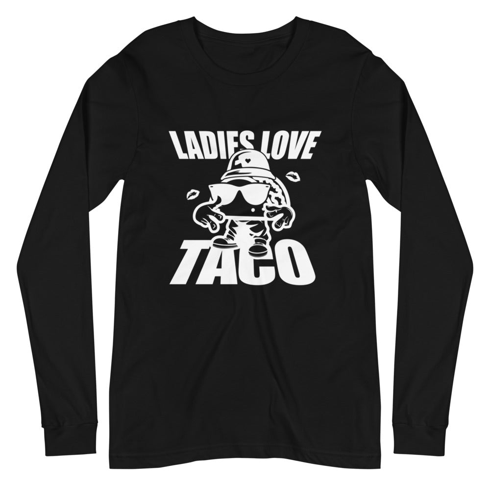 Ladies Love Taco Unisex Long Sleeve Tee