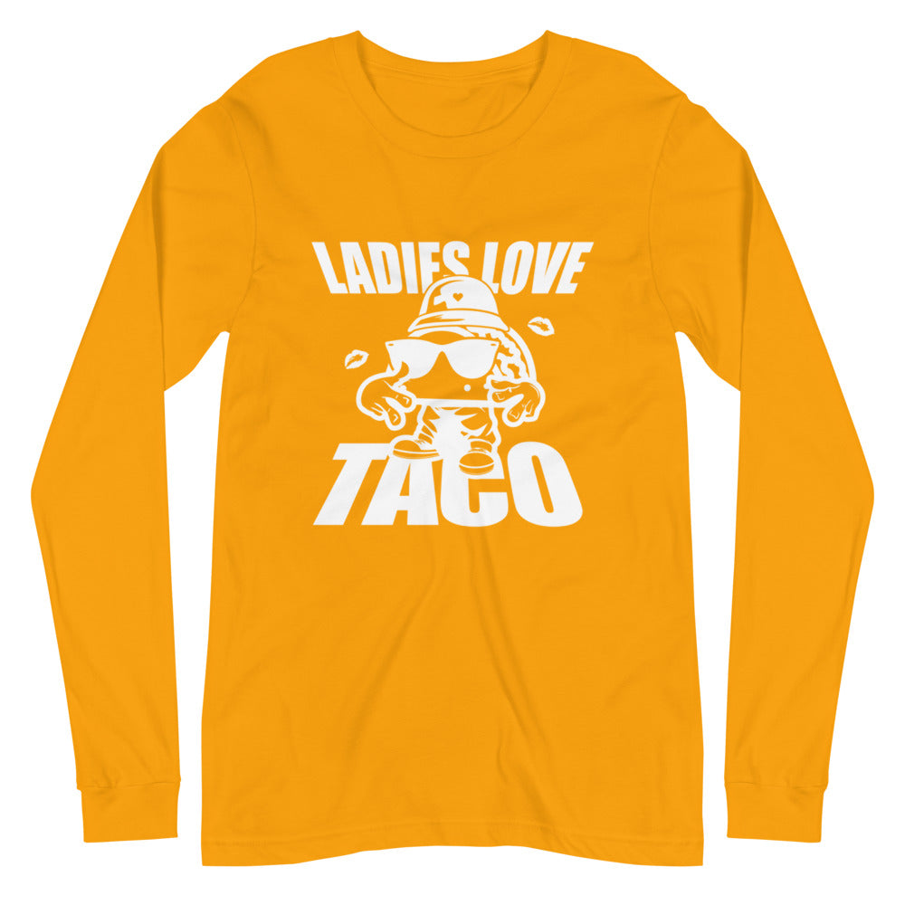 Ladies Love Taco Unisex Long Sleeve Tee