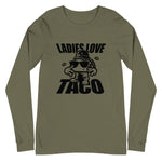 Ladies Love Taco Unisex Long Sleeve Tee